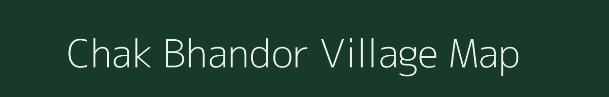 Chak Bhandor village map in Rajasthan