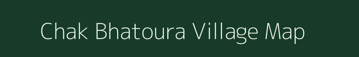 Chak Bhatoura village map in Uttar Pradesh