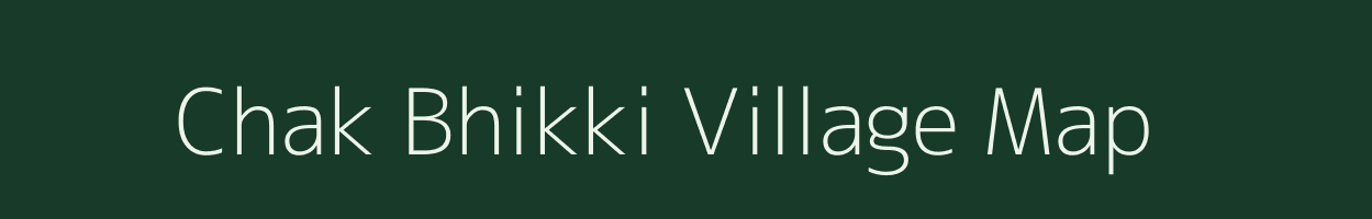 Chak Bhikki village map in Rajasthan