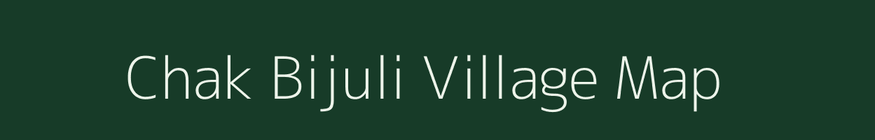 Chak Bijuli village map in Uttar Pradesh