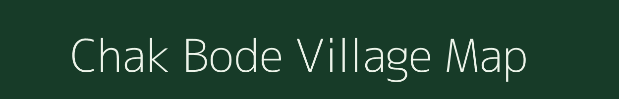 Chak Bode village map in Uttar Pradesh