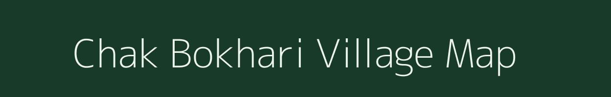 Chak Bokhari village map in Uttar Pradesh