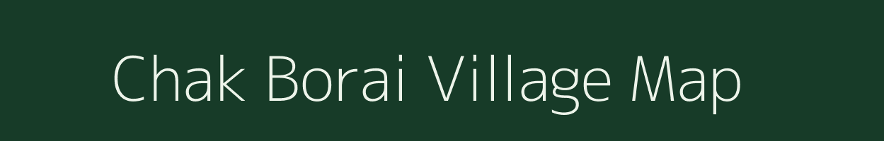 Chak Borai village map in Rajasthan