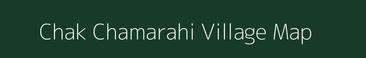 Chak Chamarahi village map in Uttar Pradesh