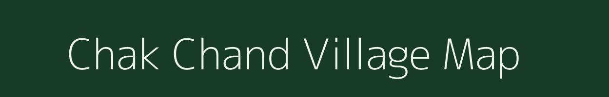 Chak Chand village map in West Bengal