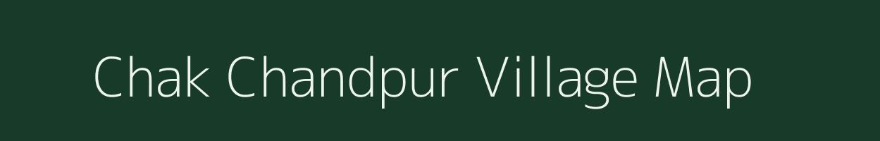 Chak Chandpur village map in Uttar Pradesh