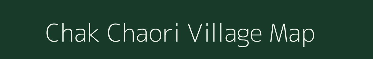 Chak Chaori village map in Uttar Pradesh