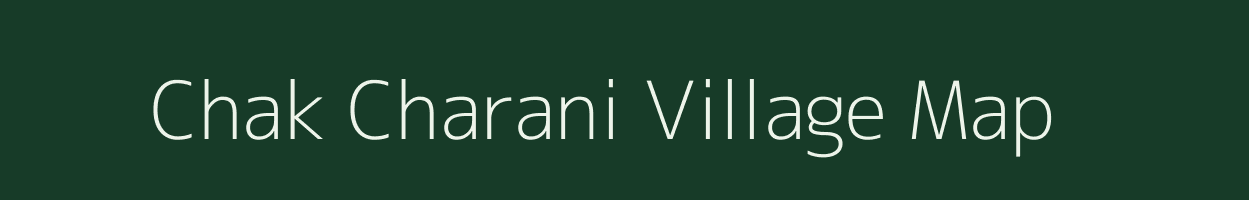 Chak Charani village map in West Bengal