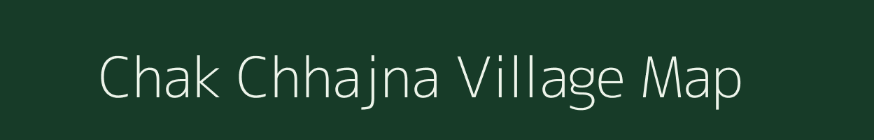 Chak Chhajna village map in Rajasthan