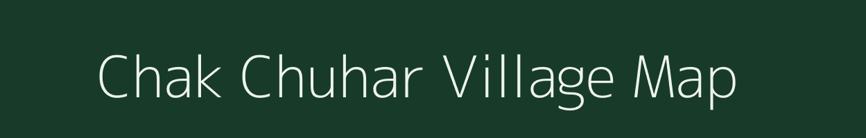 Chak Chuhar village map in Bihar