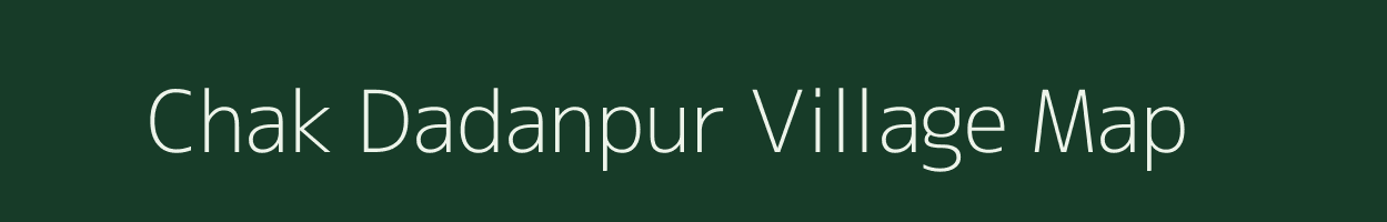 Chak Dadanpur village map in Uttar Pradesh
