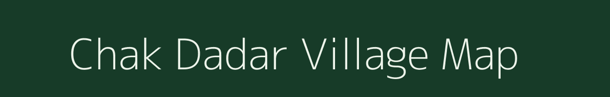 Chak Dadar village map in Rajasthan
