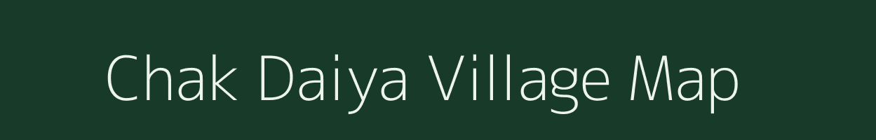 Chak Daiya village map in Uttar Pradesh