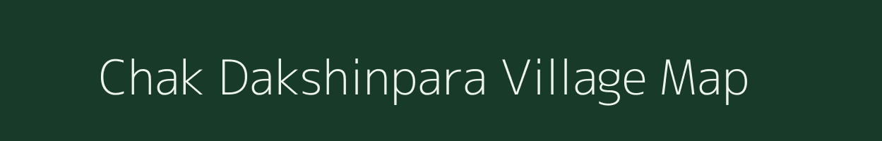 Chak Dakshinpara village map in West Bengal