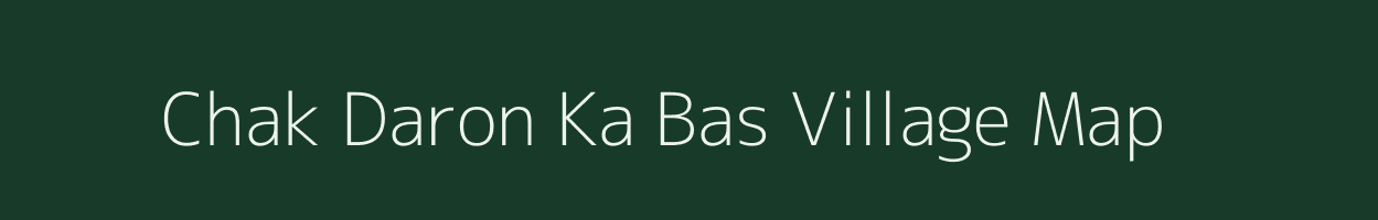 Chak Daron Ka Bas village map in Rajasthan