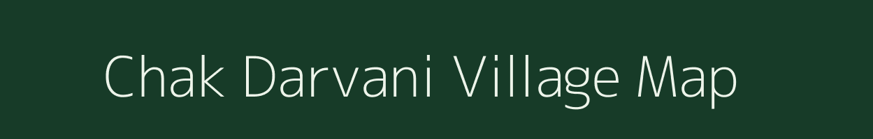 Chak Darvani village map in Uttar Pradesh