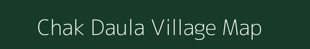 Chak Daula village map in Bihar