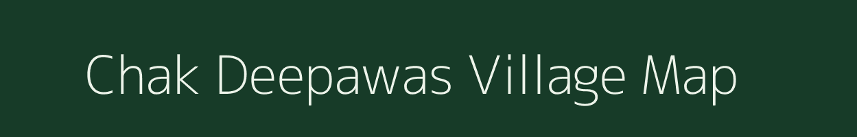 Chak Deepawas village map in Rajasthan