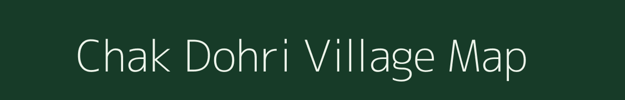 Chak Dohri village map in Bihar