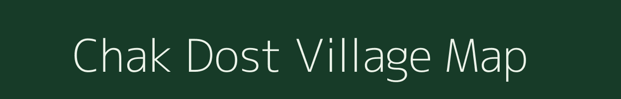 Chak Dost village map in Uttar Pradesh
