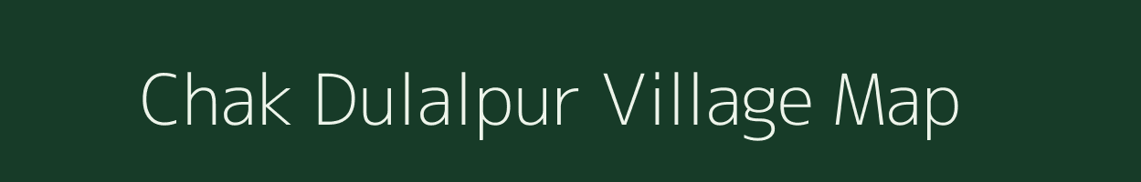Chak Dulalpur village map in West Bengal