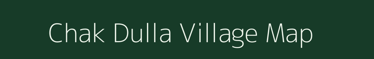 Chak Dulla village map in Uttar Pradesh