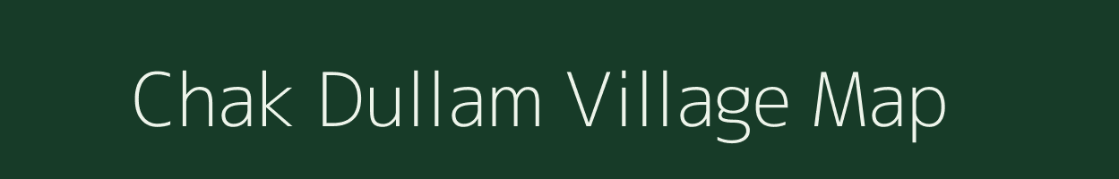 Chak Dullam village map in Bihar