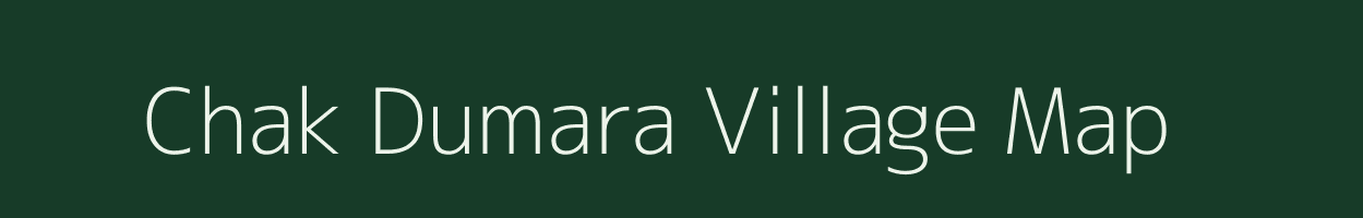 Chak Dumara village map in Uttar Pradesh