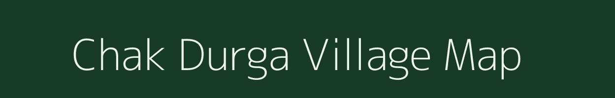 Chak Durga village map in West Bengal