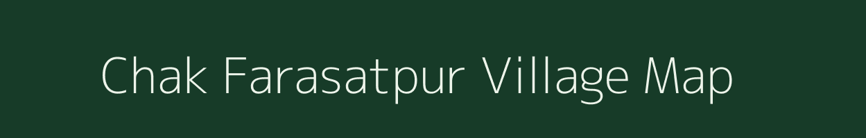 Chak Farasatpur village map in West Bengal