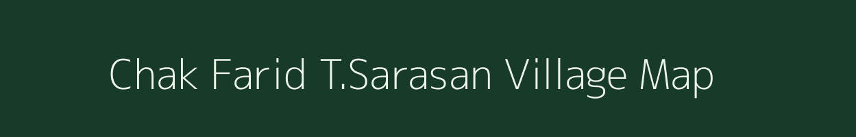 Chak Farid T.Sarasan village map in Uttar Pradesh