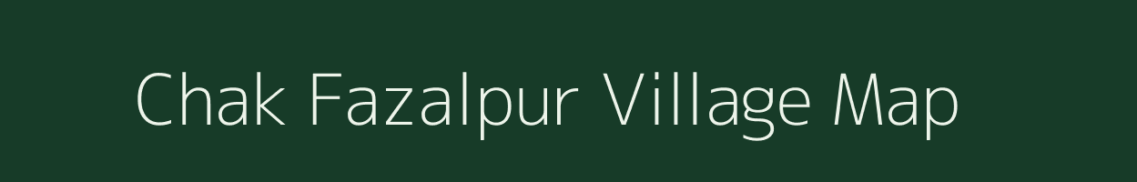 Chak Fazalpur village map in Uttar Pradesh