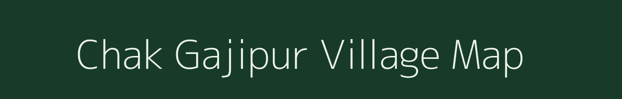 Chak Gajipur village map in West Bengal