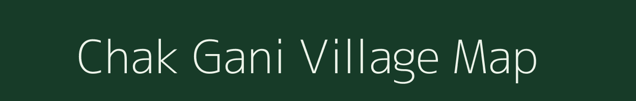 Chak Gani village map in Uttar Pradesh
