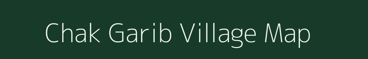 Chak Garib village map in Uttar Pradesh
