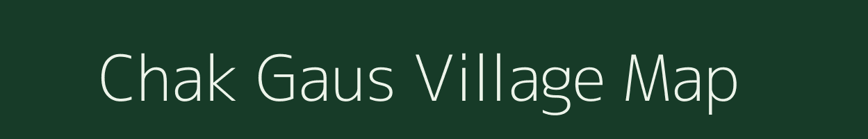 Chak Gaus village map in Uttar Pradesh