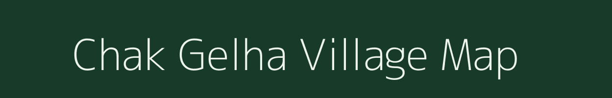 Chak Gelha village map in Uttar Pradesh