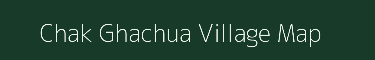 Chak Ghachua village map in West Bengal