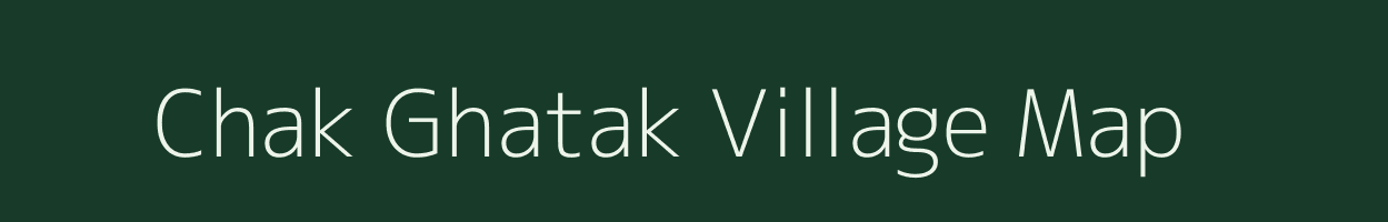 Chak Ghatak village map in West Bengal