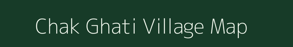 Chak Ghati village map in Rajasthan