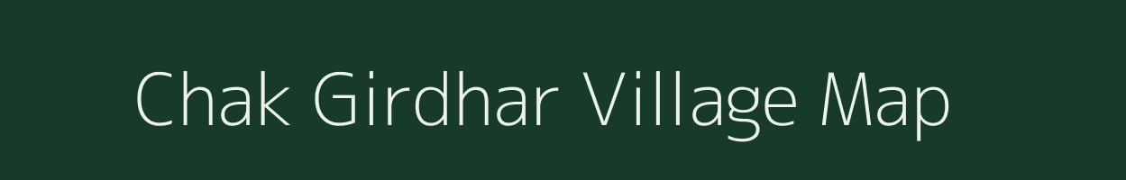 Chak Girdhar village map in Uttar Pradesh