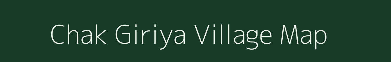 Chak Giriya village map in Uttar Pradesh