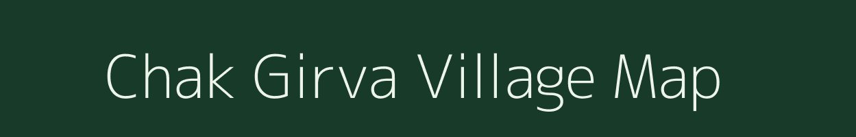 Chak Girva village map in Uttar Pradesh