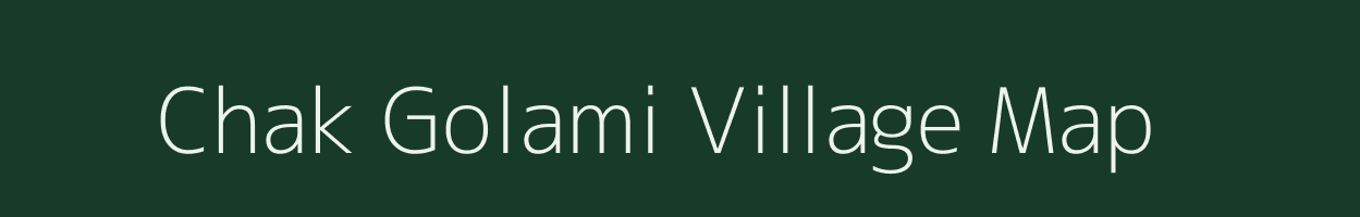 Chak Golami village map in West Bengal