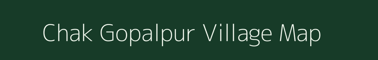Chak Gopalpur village map in Uttar Pradesh