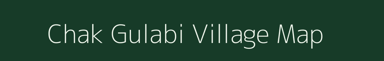 Chak Gulabi village map in Uttar Pradesh