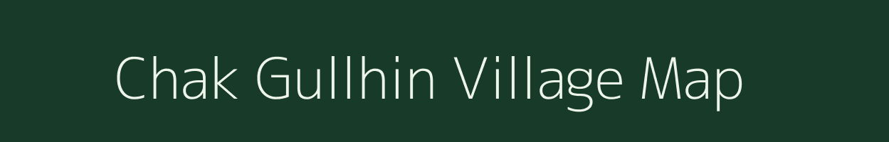 Chak Gullhin village map in Uttar Pradesh