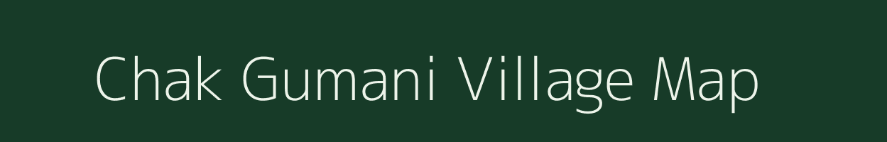 Chak Gumani village map in Uttar Pradesh