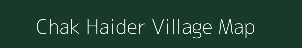 Chak Haider village map in Bihar