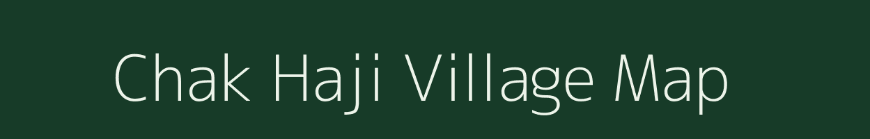 Chak Haji village map in Bihar